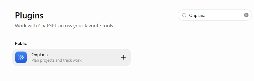 Searching "Onplana" under Plugins in ChatGPT returns the public Onplana plugin with the subtitle "Plan projects and track work" and an add button